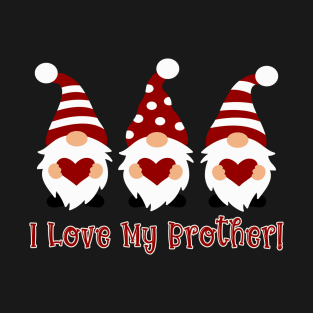 I Love My Brother with Love Gnomes T-Shirt