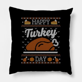 Ugly Thanksgiving Happy Turkey Day Pillow