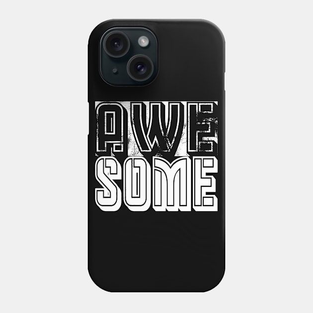 Awesome Phone Case by Boo Face Designs