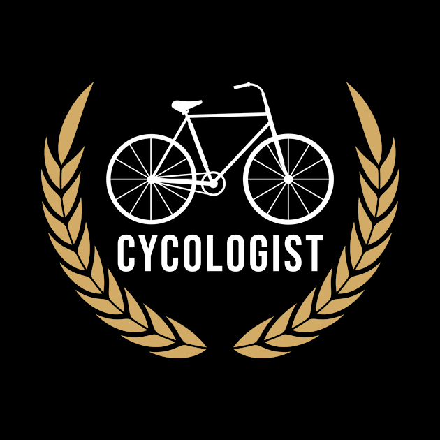 Cycologist - Biking Biker Cyclist Bicycle Sport by merchmafia