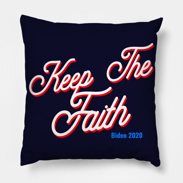 Keep the faith joe biden 2020 president Pillow by Shirtz Tonight