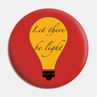 Let there be light Pin