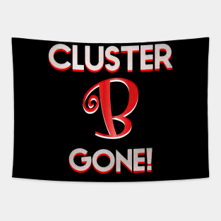 Cluster B Gone! Narcissistic Abuse Survival Tapestry