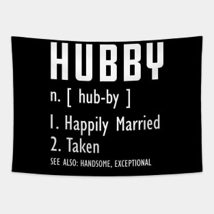 Hubby Definition - Happily married and taken Tapestry