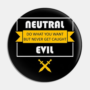 Neutral Evil Alignment Pin