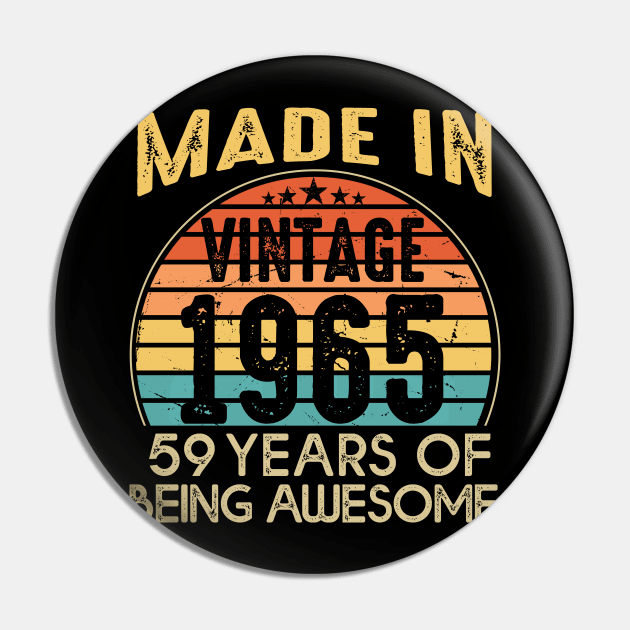 T4691965 Vintage 1965 59 Years Old Being Awesome Pin by shattorickey.fashion