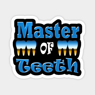 Funny Orthodontist Master Of Teeth Magnet