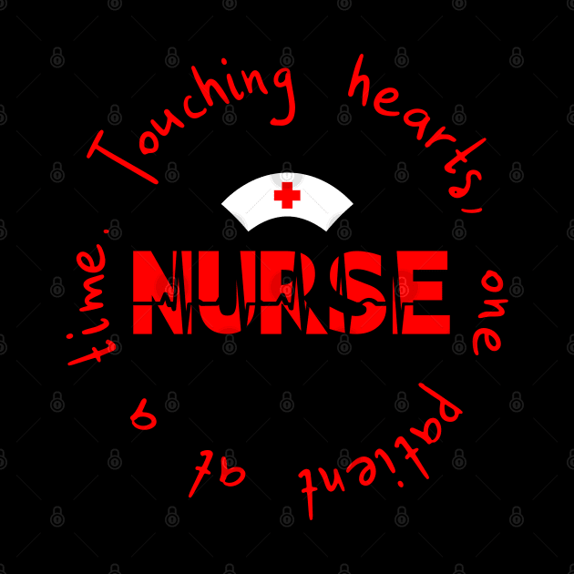 Nurse: Touching Hearts One Patient At A Time by KayBee Gift Shop