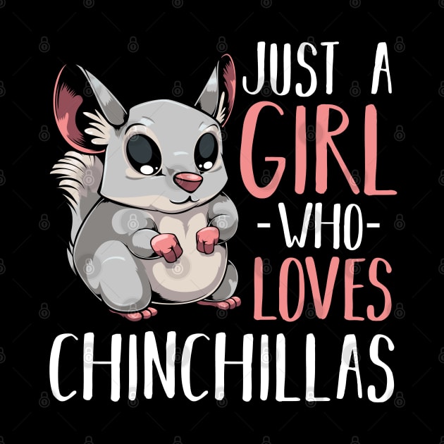 Chinchilla - Just A Girl Who Loves Chinchillas - Funny Saying by Lumio Gifts