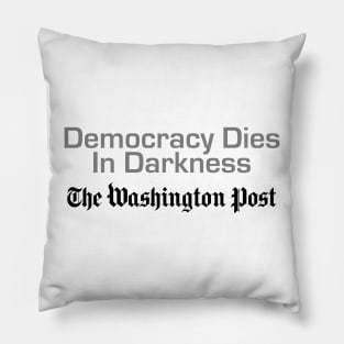 Democracy Dies in Darkness Pillow