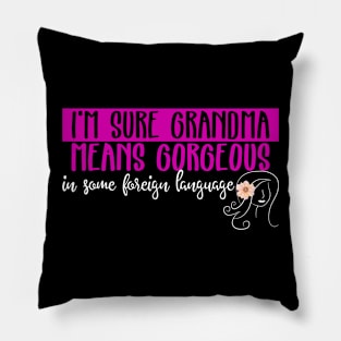 Gorgeous Grandma Pillow