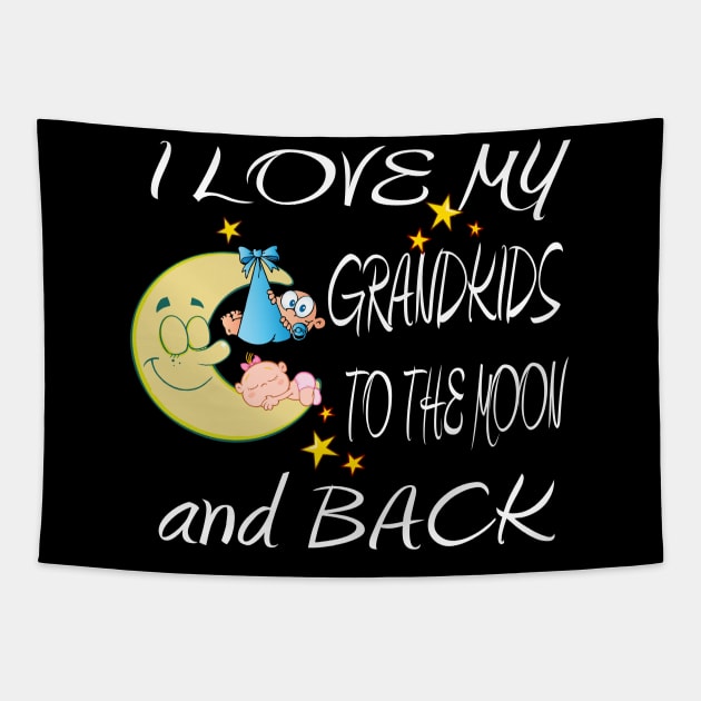 I Love My Grandkids to the Moon and Back Shirt and Gift Items Tapestry by Envision Styles