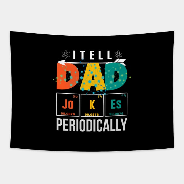 I Tell Dad Jokes Periodically Tapestry by Family shirts