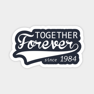 Together Forever Since 1984 Cute 36th 37th Anniversary Gift print Magnet