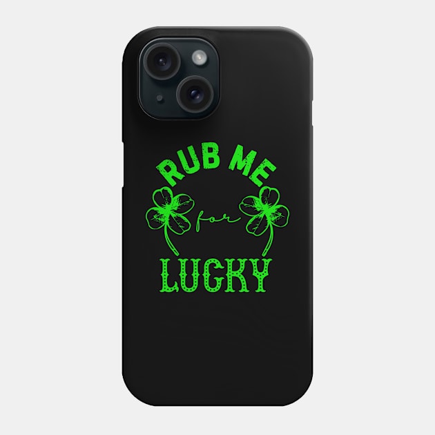 Rub Me For Luck Phone Case by Inktopolis