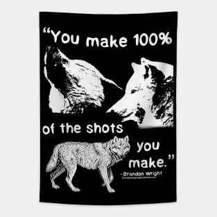 Wolf Pack "You Make 100% Of The Shots You Make" Inspiring Quote Tapestry