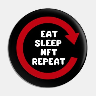 eat sleep nft repeat Pin