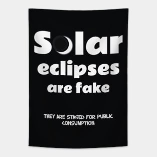 "Solar Eclipses Are Fake" Funny Print Tapestry