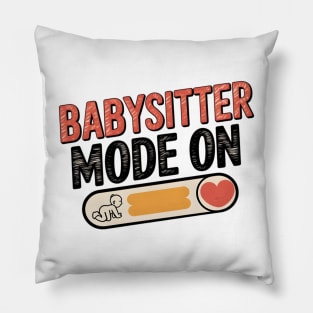 Babysitter Mode On Fun Nanny & Caregiver Pillow