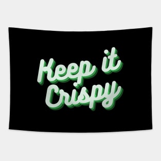 Keep it Crispy Tapestry