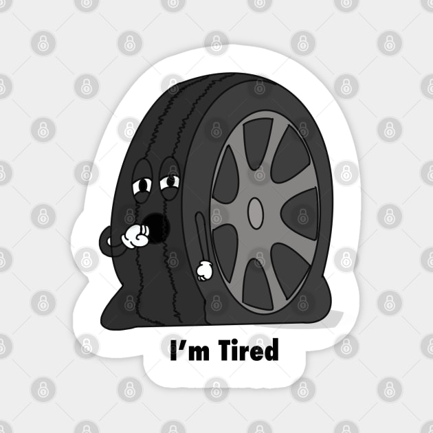 I’m tired Magnet by Gavlart