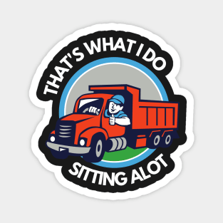 That What Trucker Do Magnet