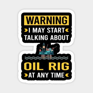 Warning Oil Rig Roughneck Offshore Platform Drilling Magnet