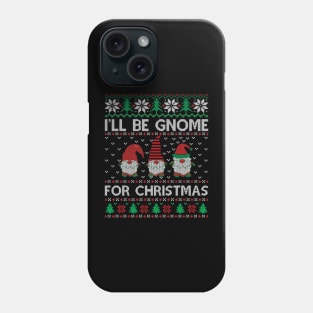 I will Gnome for Christmas Phone Case