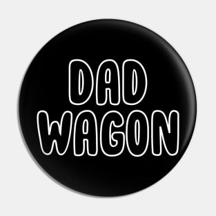 Dad Wagon Pin
