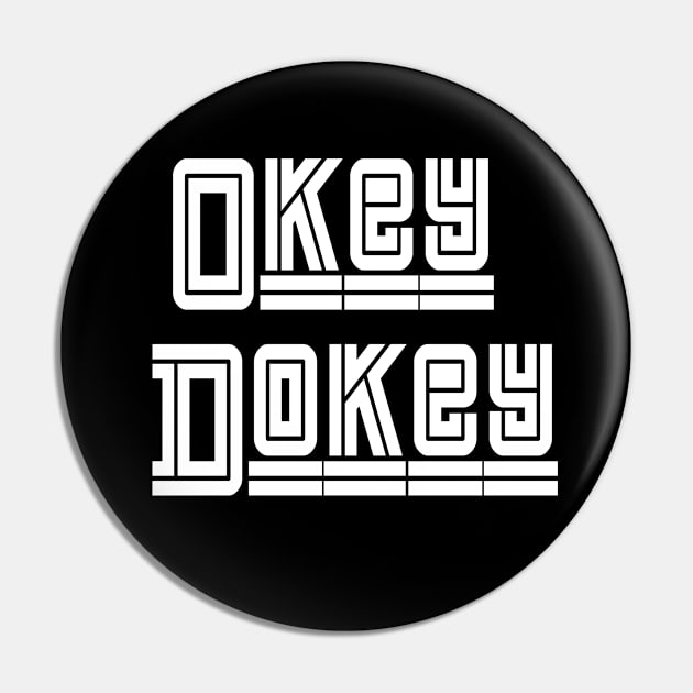 Okey Dokey Pin by downundershooter