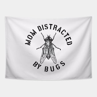 MOM EASILY DISTRACTED BY INSECTS INTERVERTEBRATE ANIMALS COOL FUNNY VINTAGE WARNING VECTOR DESIGN Tapestry