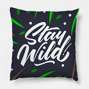 Stay Wild Pillow