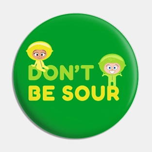 EEK & EEKA - Don't Be Sour Pin