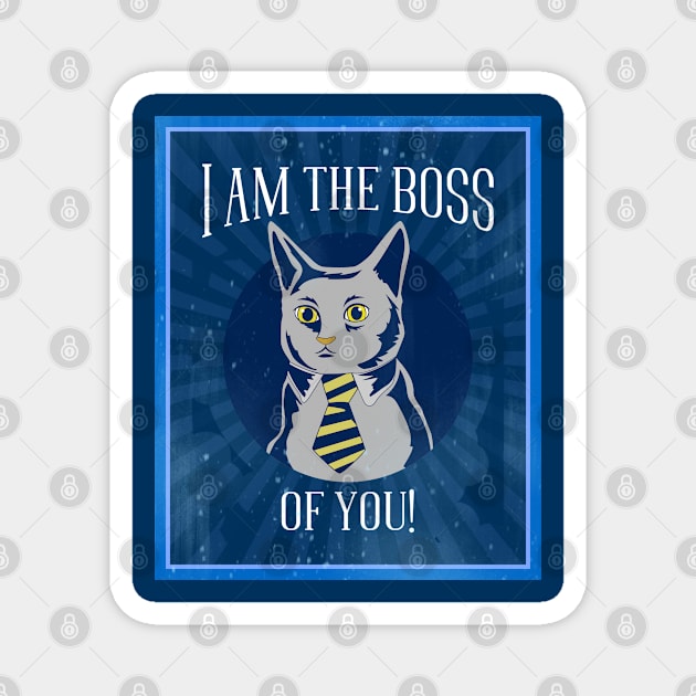 I'm The Boss of You Business Cat Magnet by TJWDraws