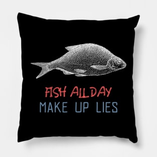 fish all day make up lies Pillow