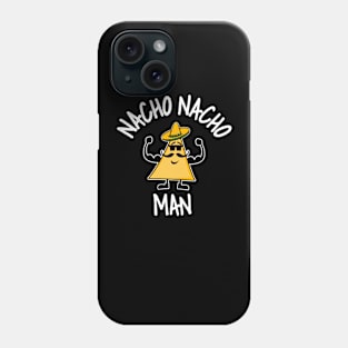 Nacho Nacho Man Phone Case