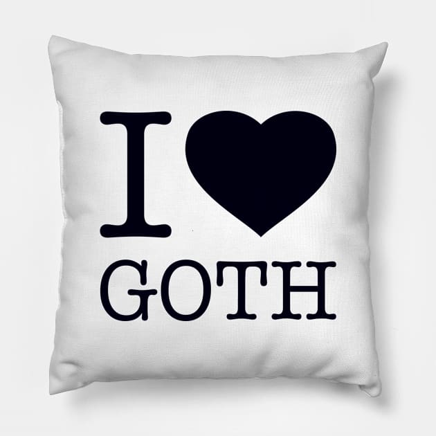 I LOVE GOTH Pillow by eyesblau