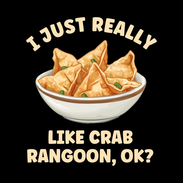 I Really Crab Rangoon Funny Crab Rangoon Lover by Dr_Squirrel