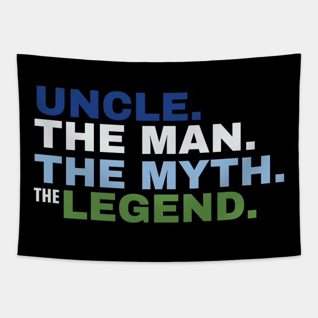 Uncle The Man The Myth The Legend Tapestry by fromherotozero