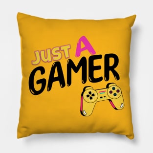 Just A Gamer Pillow
