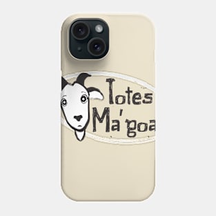 Cute and Funny Totes Ma Goats T-Shirt Phone Case