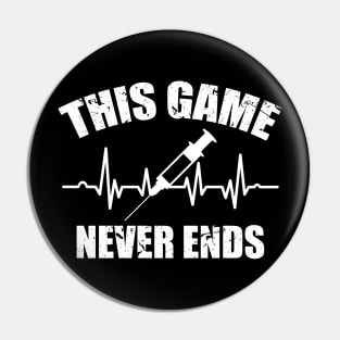 Gamer Quote Heartbeat Syringe This game never ends Pin