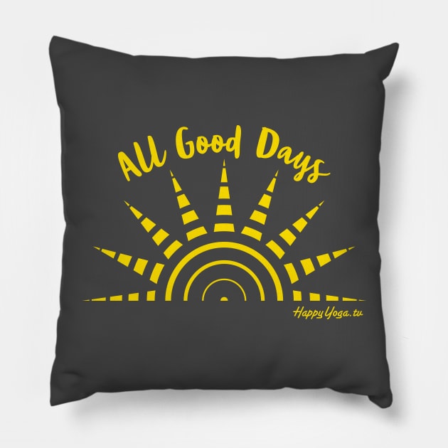 All Good Days Pillow by ConstellationPublishing