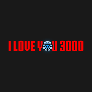 Love you 3000 T-Shirt