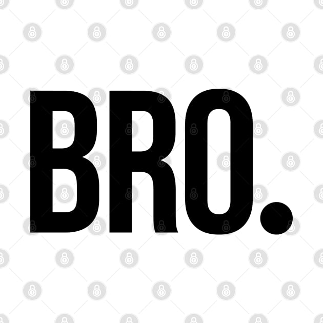 Bro by KEDDY