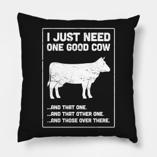 One Good Cow | Funny Farmer Design Pillow