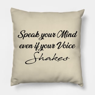 Speak Your Mind Even If Your Voice Shakes,RBG, Women Power, Supreme Court, Ruth Bader Ginsburg Pillow