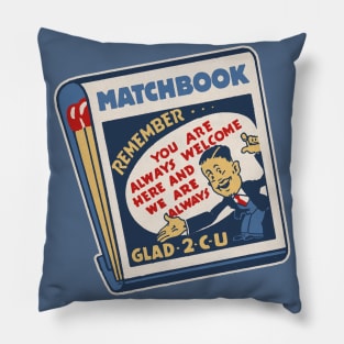 GLAD-2-C-U Matchbook Pillow