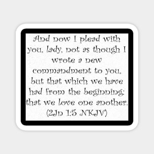 2 John 5 Bible Verse Typography NKJV Magnet