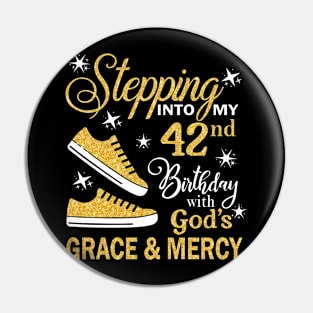 Stepping Into My 42nd Birthday With God's Grace & Mercy Bday Pin